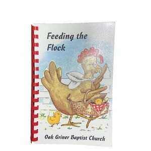 Feeding the Flock Cookbook 2020 Recipes Oak Griner Baptist Church Ocala, Florida